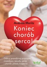 ebook Koniec chorób serca! - Andreas Moritz
