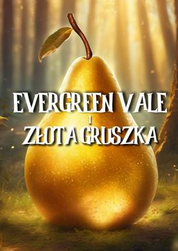 ebook Evergreen Vale i Złota Gruszka