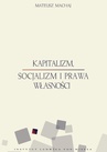ebook Kapitalizm, socjalizm i prawa własności - Mateusz Machaj