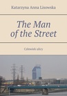 ebook The Man of the Street - Katarzyna Lisowska