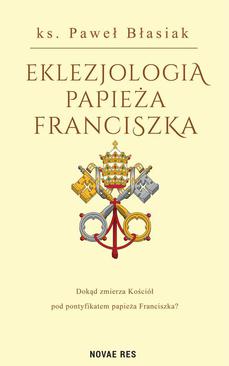 ebook Eklezjologia Papieża Franciszka