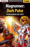 ebook Magrunner: Dark Pulse - poradnik do gry - Patryk "Irtan" Grochala
