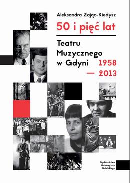 ebook 50 i pięć lat Teatru Muzycznego w Gdyni 1958–2013