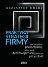 ebook Praktyka strategii firmy - Krzysztof Obłój