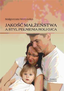 ebook Jakość małżeństwa a styl pełnienia roli ojca.