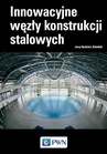 ebook Innowacyjne węzły konstrukcji stalowych - Jerzy Kazimierz Szlendak