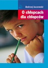 ebook O chłopcach dla chłopców - Andrzej Jaczewski