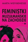ebook Feministki muzułmańskie na Zachodzie - Marta Widy-Behiesse