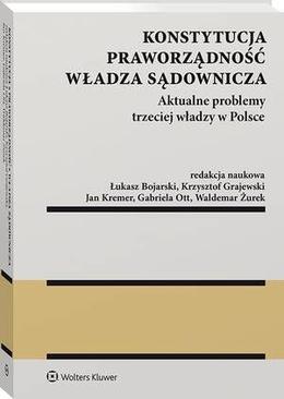 ebook Konstytucja. Praworządność. Władza sądownicza. Aktualne problemy trzeciej władzy w Polsce
