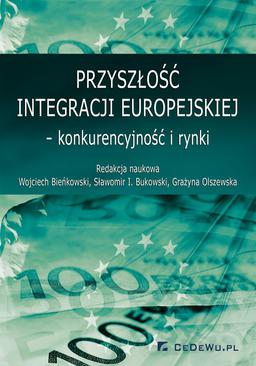 ebook Przyszłość integracji europejskiej – konkurencyjność i rynki