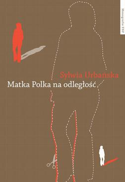 ebook Matka Polka na odległość. Z doświadczeń migracyjnych robotnic 1989-2010