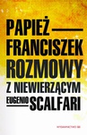 ebook Rozmowy z niewierzącym - Papież Franciszek,Eguenio Scalfari