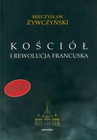 ebook Kościół i rewolucja francuska - Mieczysław Żywczyński