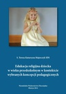 ebook Edukacja religijna dziecka w wieku przedszkolnym w kontekście wybranych koncepcji pedagogicznych - Teresa Majerczyk