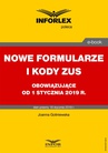 ebook Nowe formularze i kody ZUS obowiązujące od 1 stycznia 2019 r. - Joanna Goliniewska