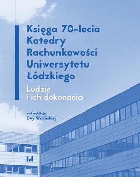 ebook Księga 70-lecia Katedry Rachunkowości Uniwersytetu Łódzkiego