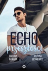 ebook Echo przeszłości - Ewelina Nawara,Justyna Leśniewicz