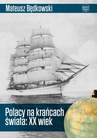 ebook Polacy na krańcach świata: XX wiek - Mateusz Będkowski