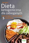 ebook Dieta ketogeniczna dla zabieganych. Uzdrawiające i proste dania z 5 składników - Jen Fisch