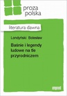 ebook Baśnie i legendy ludowe na tle przyrodniczem - Bolesław Londyński
