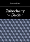 ebook Zakochany w Duchu - Tomasz Kucz