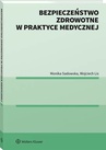 ebook Bezpieczeństwo zdrowotne w praktyce medycznej - Wojciech Lis,Monika Sadowska