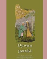 ebook Dywan perski. Antologia arcydzieł dawnej poezji perskiej -  Antologia