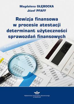 ebook Rewizja finansowa w procesie atestacji determinant użyteczności sprawozdań finansowych