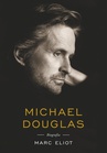 ebook Michael Douglas. Biografia - Marc Eliot
