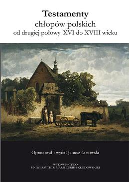 ebook Testamenty chłopów polskich od drugiej połowy XVI do XVIII wieku