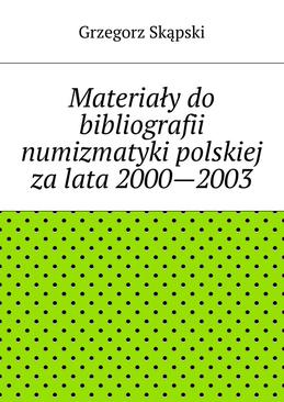 ebook Materiały do bibliografii numizmatyki polskiej za lata 2000—2003
