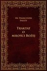 ebook Traktat o miłości Bożej - Św. Franciszek Salezy