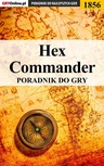 ebook Hex Commander - poradnik do gry - Mateusz "mkozik" Kozik