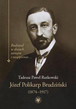 ebook Józef Polikarp Brudziński (1874-1917)