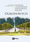 ebook Ochrona i konserwacja zabytkowych założeń ogrodowych - Longin Majdecki,Anna Majdecka-Strzeżek, Majdecka-Strzeżek