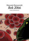 ebook Rok 2066 - Sławomir Burszewski