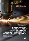 ebook Podstawy skrawania materiałów konstrukcyjnych - Wit Grzesik