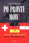 ebook Po prostu mów! Język niemiecki bez gramatyki - Kamil Mykowski