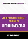 ebook Jak bez wysiłku i pieniędzy zarabiać na nieruchomościach - Leszek Markiewicz