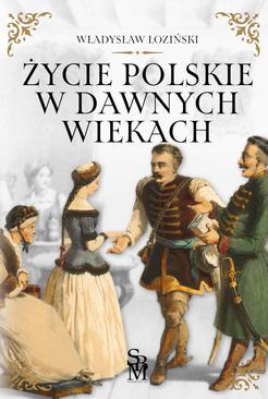 ebook Życie polskie w dawnych wiekach