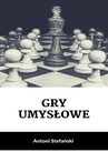 ebook Gry umysłowe - Antoni Stefański
