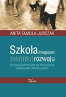 ebook Szkoła miejscem (nie) do rozwoju - Anita Famuła-Jurczak