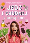 ebook Jedz i chudnij z dietą SIRT - Magdalena Jarzynka-Jendrzejewska,Ewa Sypnik-Pogorzelska