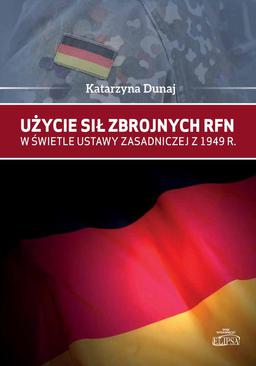ebook Użycie sił zbrojnych RFN w świetle Ustawy Zasadniczej z 1949 r.