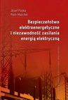 ebook Bezpieczeństwo elektroenergetyczne i niezawodność zasilania energią elektryczną - Józef Paska,Piotr Marchel