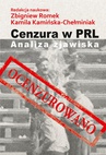 ebook Cenzura w PRL. Analiza zjawiska - Zbigniew Romek,Kamila Kamińska-Chełminiak