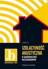 ebook Izolacyjność akustyczna w budownictwie mieszkaniowym. Praktyczny poradnik - Jarosław Gil