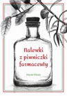 ebook Nalewki z piwniczki farmaceuty - Marek Ellnain