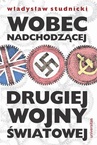 ebook Wobec nadchodzącej drugiej wojny światowej - Władysław Studnicki