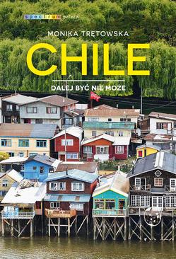 ebook Chile. Dalej być nie może